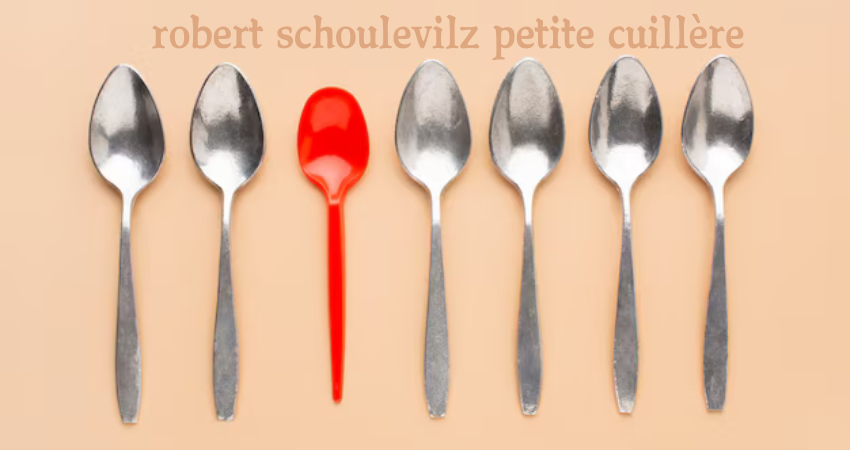 robert schoulevilz petite cuillère