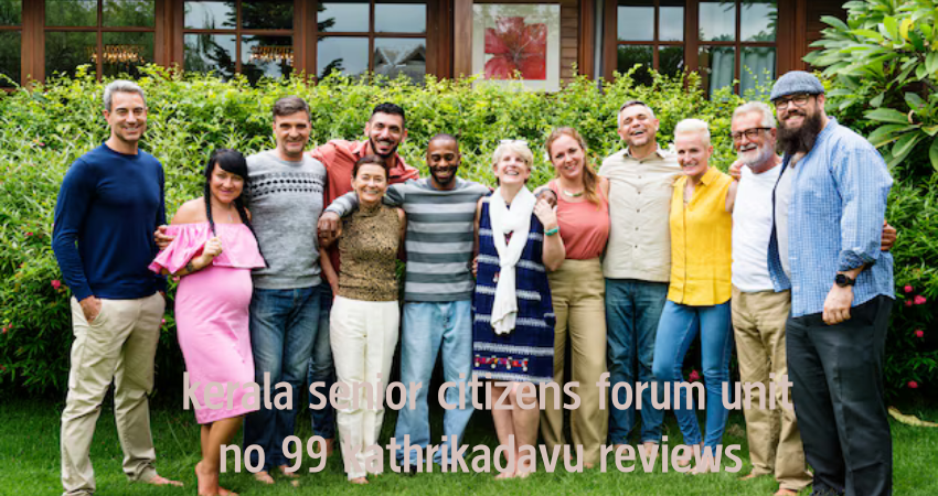 kerala senior citizens forum unit no 99 kathrikadavu reviews 